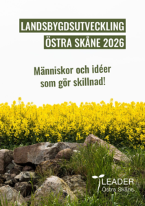 Omslag till magasin om landsbygdsutveckling i Östra Skåne 2026 med rapsfält och texten ”Människor och idéer som gör skillnad”