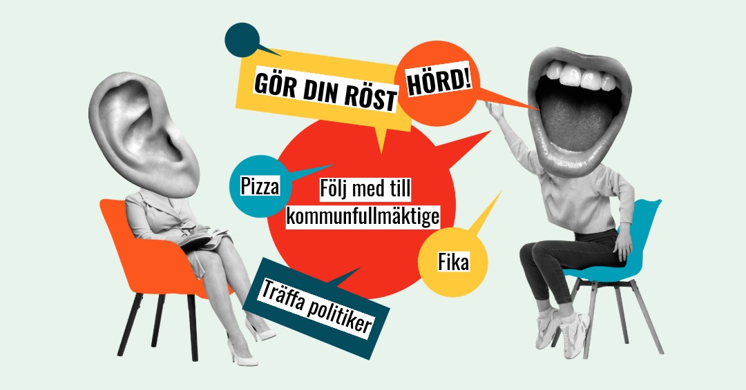 Färgglad illustration med två sittande personer med stora öron och mun. Pratbubblor uppmanar unga att göra sin röst hörd, träffa politiker och följa med till kommunfullmäktige.